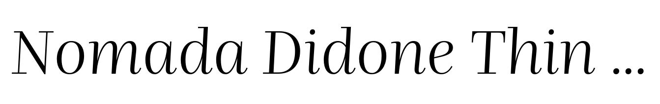 Nomada Didone Thin Italic
